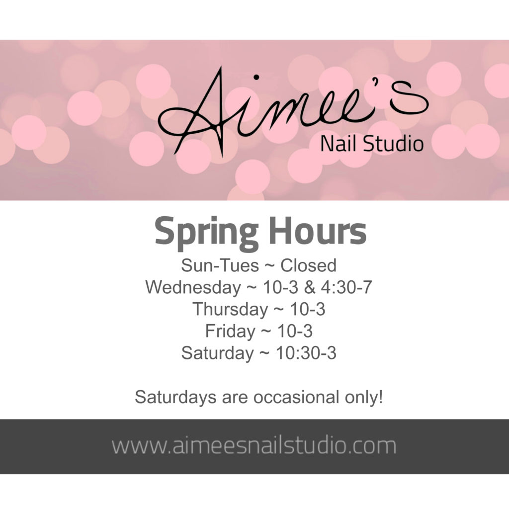 Spring Hours for Aimees Nail Studio Peterborough Ontario